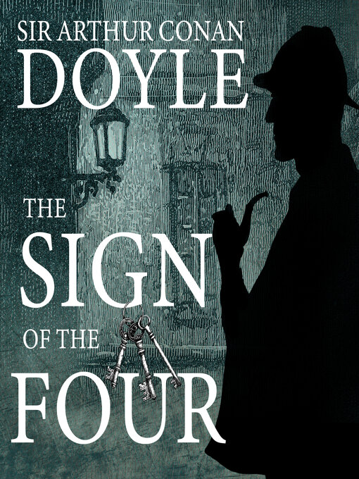 Title details for The Sign of the Four by Sir Arthur Conan Doyle - Available